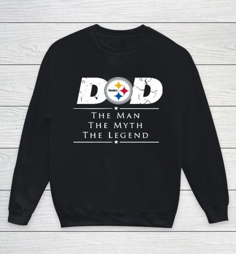 Pittsburgh Steelers NFL Football Dad The Man The Myth The Legend Youth Sweatshirt