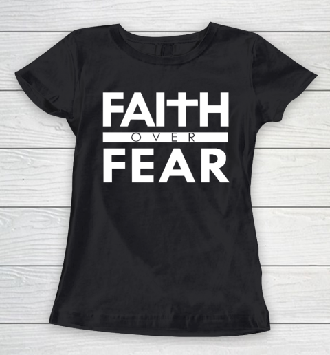 Faith Over Fear Bible Scripture Verse Christian Quote Women's T-Shirt