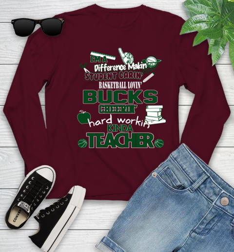 Milwaukee Bucks NBA I'm A Difference Making Student Caring Basketball Loving Kinda Teacher Youth Long Sleeve 6