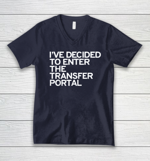 I've Decided To Enter The Transfer Portal V-Neck T-Shirt - Image 3