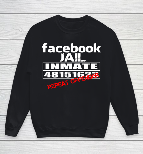 Facebook Jail tshirt Inmate 48151623 Repeat Offender Youth Sweatshirt