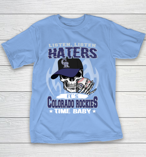 Listen Haters It is ROCKIES Time Baby MLB Youth T-Shirt 8