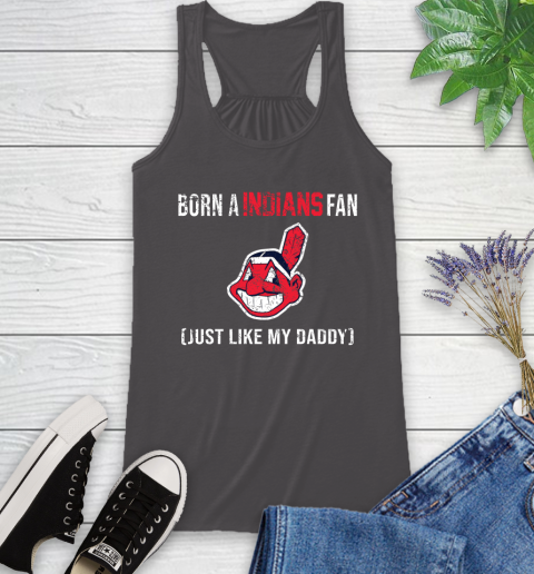 MLB Baseball Cleveland Indians Loyal Fan Just Like My Daddy Shirt Racerback Tank 9