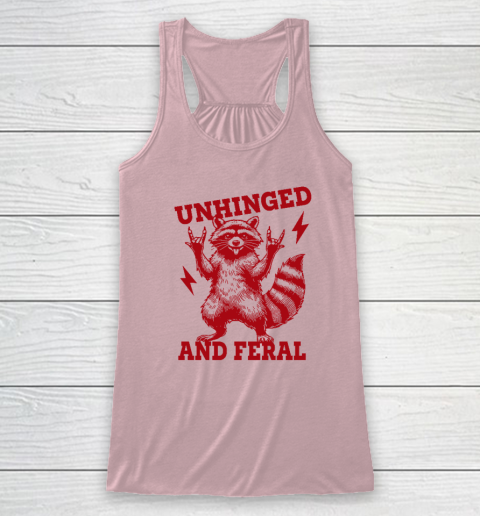 Unhinged And Feral Raccoon Racerback Tank 4