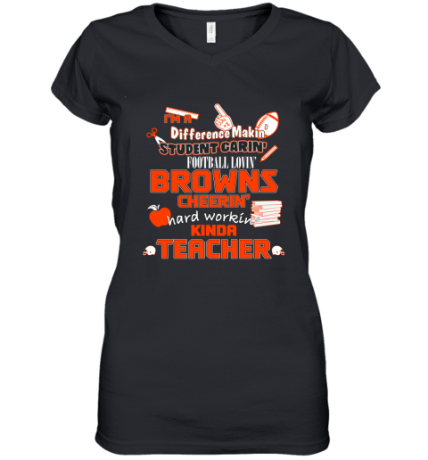 Cleveland Browns NFL I'm A Difference Making Student Caring Football Loving Kinda Teacher Women's V-Neck T-Shirt