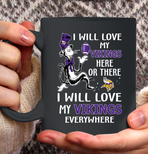 NFL Football Minnesota Vikings I Will Love My Vikings Everywhere Dr Seuss Shirt Ceramic Mug 15oz