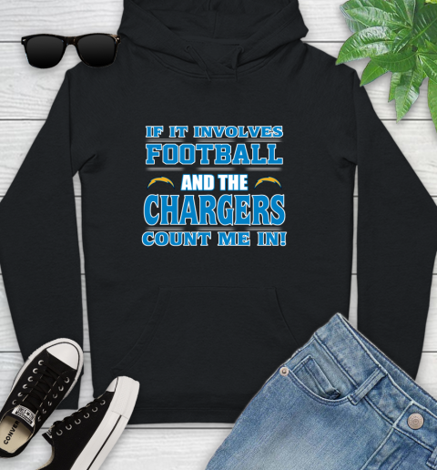 NFL If It Involves Football And The Los Angeles Chargers Count Me In Sports Youth Hoodie 2