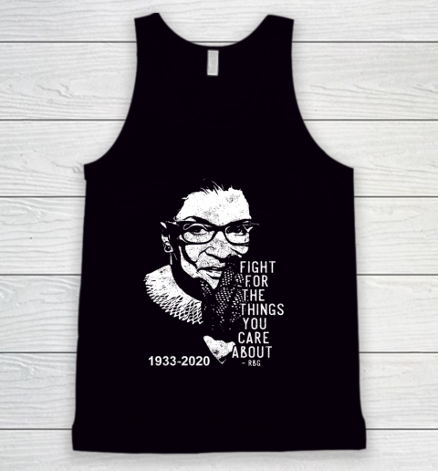 Notorious RBG 1933  2020 Fight for the things you care about RBG Tank Top