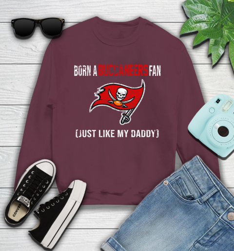 NFL Tampa Bay Buccaneers Football Loyal Fan Just Like My Daddy Shirt Youth Sweatshirt 3