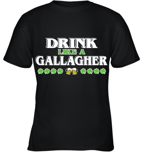 St Patrick_S Day Drink Like A Gallagher Youth T-Shirt