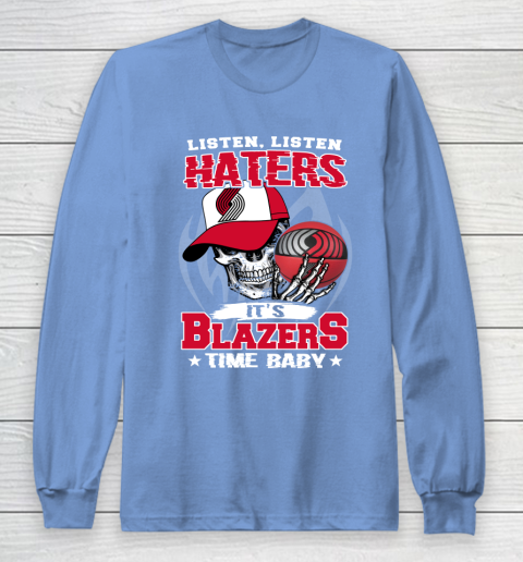 Listen Haters It is BLAZERS Time Baby NBA Long Sleeve T-Shirt 8