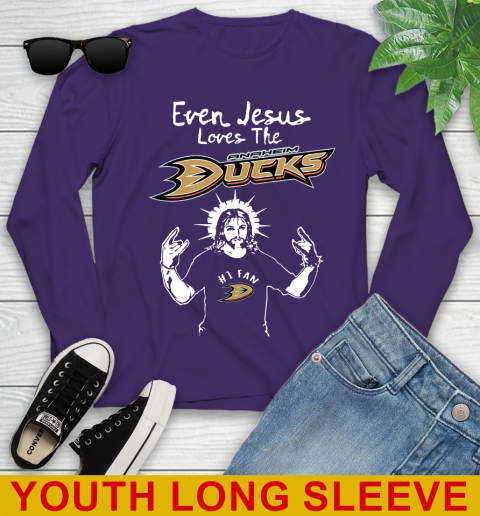 Anaheim Ducks NHL Hockey Even Jesus Loves The Ducks Shirt Youth Long Sleeve 4