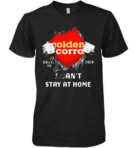 Blood Insides Golden Corral Covid 19 2020 I Can'T Stay At Home Premium Men's T-Shirt