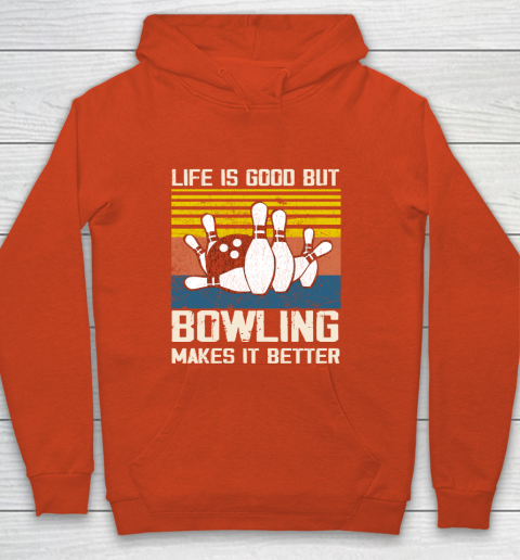 Life is good but Bowling makes it better Youth Hoodie 3