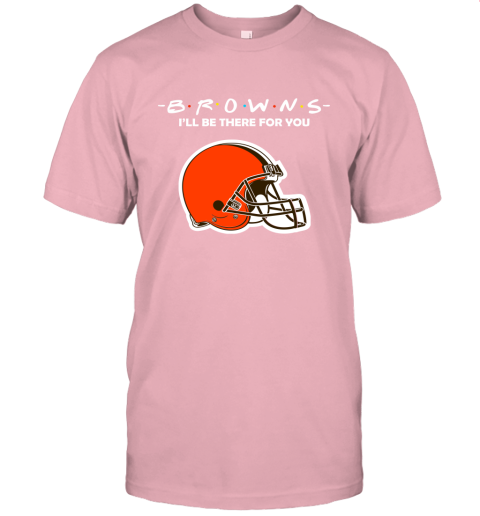 I'll Be There For You Cleveland Browns Friends Movie NFL Unisex Jersey Tee