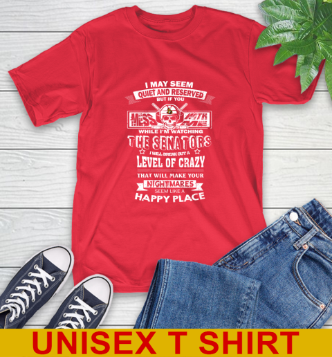 Ottawa Senators NHL Hockey If You Mess With Me While I'm Watching My Team T-Shirt 12