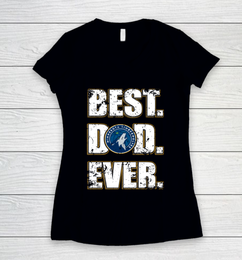NBA Minnesota Timberwolves Basketball Best Dad Ever Family Shirt Women's V-Neck T-Shirt