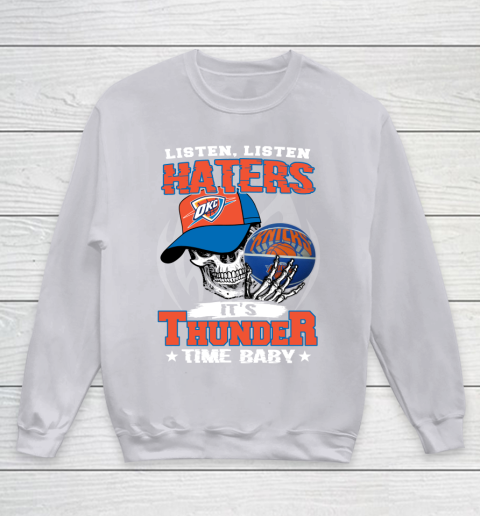 Listen Haters It is THUNGDER Time Baby NBA Youth Sweatshirt 3