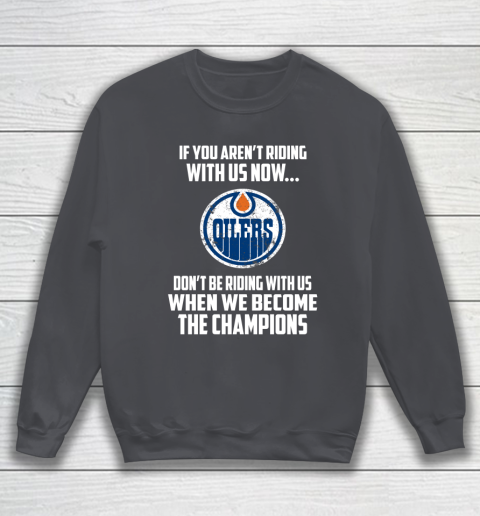NHL Edmonton Oilers Hockey We Become The Champions Sweatshirt 4