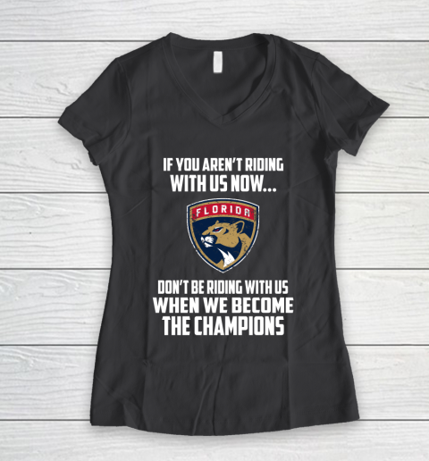 NHL Florida Panthers Hockey We Become The Champions Women's V-Neck T-Shirt 6