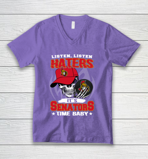 Listen Haters It is SENATORS Time Baby NHL V-Neck T-Shirt - Image 9
