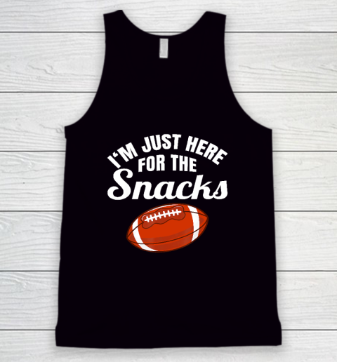 I'm Just Here For The Snacks American Football Season Tank Top