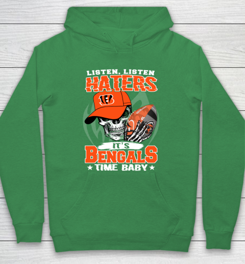 Listen Haters It is BENGALS Time Baby NFL Hoodie 5