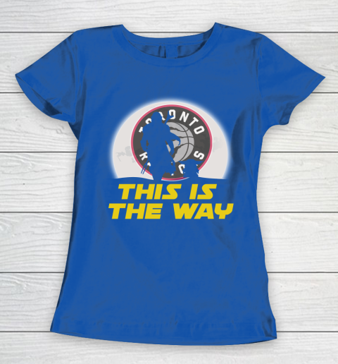 Toronto Raptors NBA Basketball Star Wars Yoda And Mandalorian This Is The Way Women's T-Shirt 8