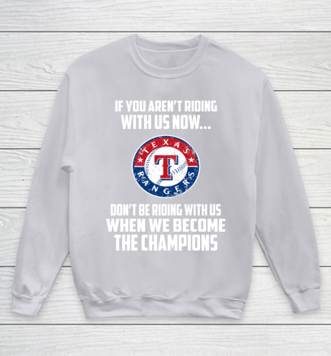 MLB Texas Rangers Baseball We Become The Champions Youth Sweatshirt 3