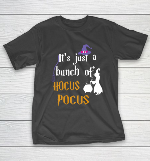 Halloween It s Just a Bunch of Hocus Pocus (2) T-Shirt