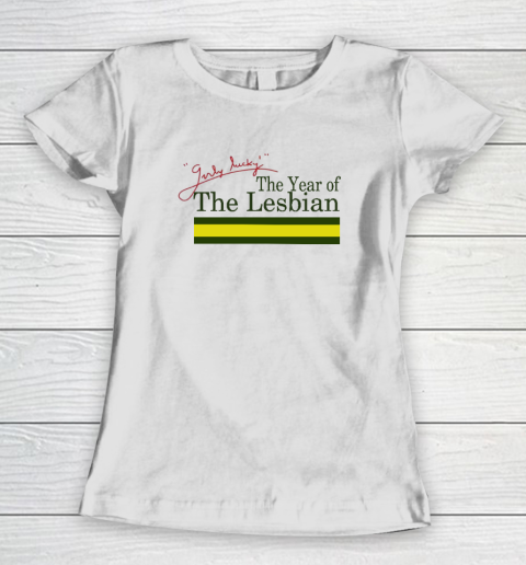 The Year Of The Lesbian Women's T-Shirt