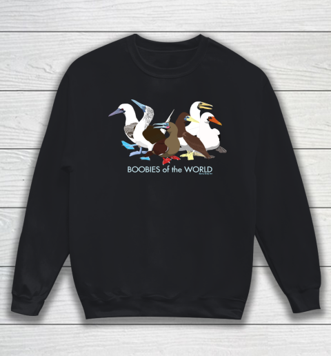 Boobies Bird of the World Sweatshirt