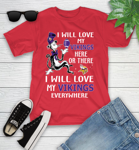 NFL Football Minnesota Vikings I Will Love My Vikings Everywhere Dr Seuss Shirt Youth T-Shirt 11