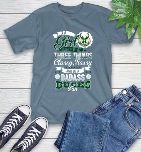 Milwaukee Bucks NBA A Girl Should Be Three Things Classy Sassy And A Be Badass Fan T-Shirt 8