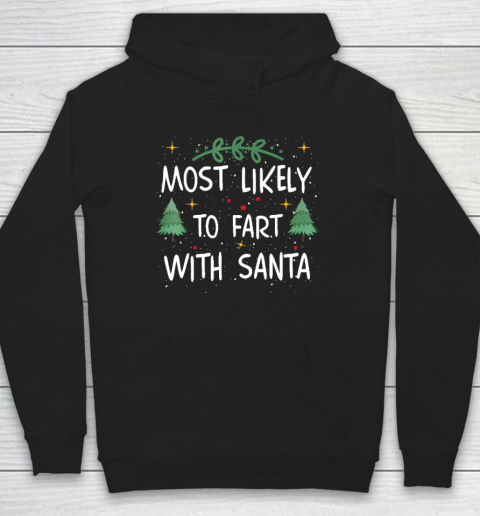 Most Likely To Fart With Santa Funny Drinking Christmas Hoodie