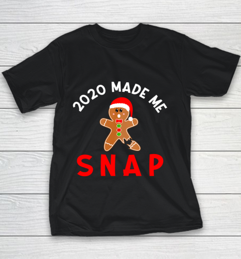 2020 Made Me Snap Christmas Holiday Gingerbread Man Saying Youth T-Shirt