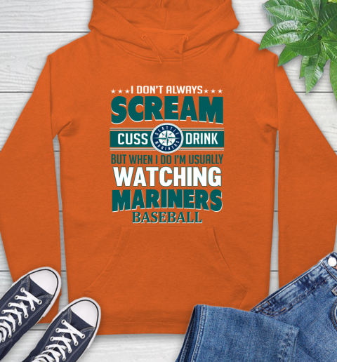 Seattle Mariners MLB I Scream Cuss Drink When I'm Watching My Team Hoodie 4