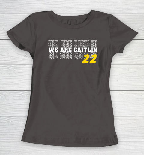 We Are Caitlin Clark Women's T-Shirt 5