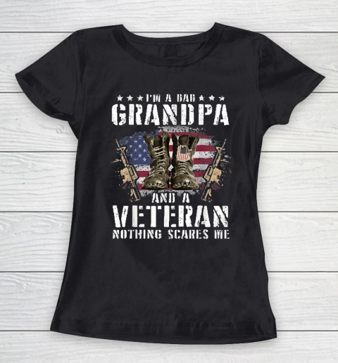 Grandpa Funny Gift Apparel  I'm A Dad Grandpa And A Veteran Nothing Scare Women's T-Shirt