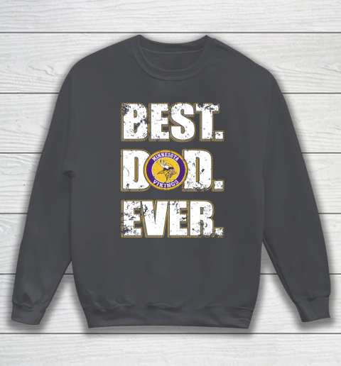 NFL Minnesota Vikings Football Best Dad Ever Family Shirt Sweatshirt - Image 5
