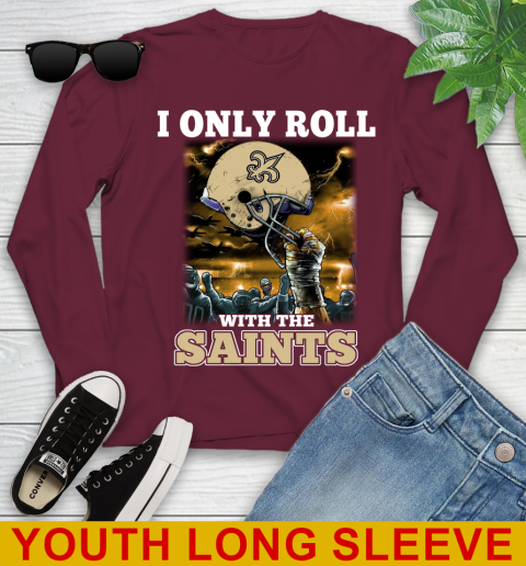 New Orleans Saints NFL Football I Only Roll With My Team Sports Youth Long Sleeve 6