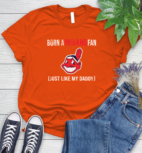 MLB Baseball Cleveland Indians Loyal Fan Just Like My Daddy Shirt Women's T-Shirt 3