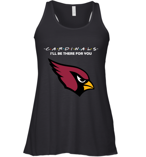 I'll Be There For You Arizona Cardinals Friends Movie NFL Racerback Tank