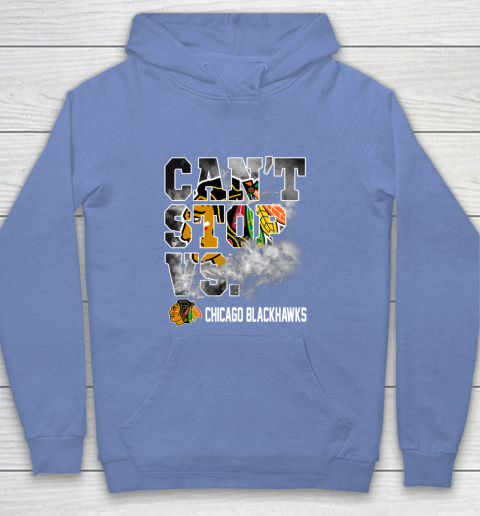 NHL Chicago Blackhawks Hockey Can't Stop Vs Youth Hoodie 8