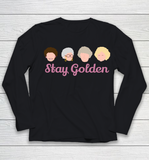 Stay Golden Golden Girls Youth Long Sleeve