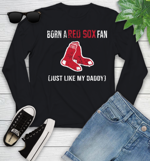 MLB Baseball Boston Red Sox Loyal Fan Just Like My Daddy Shirt Youth Long Sleeve
