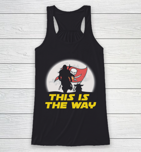 Tampa Bay Buccaneers NFL Football Star Wars Yoda And Mandalorian This Is The Way Racerback Tank