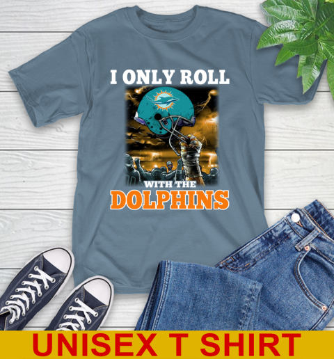 Miami Dolphins NFL Football I Only Roll With My Team Sports T-Shirt 8