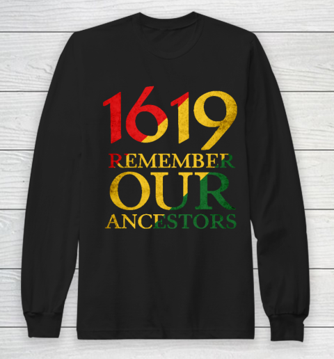 1619 Remember Our Ancestors Long Sleeve T-Shirt