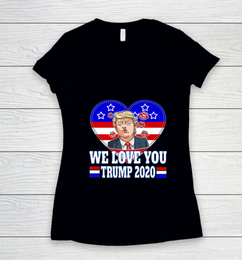 WE LOVE YOU Trump Rally 2020 Election Republican Party Women's V-Neck T-Shirt